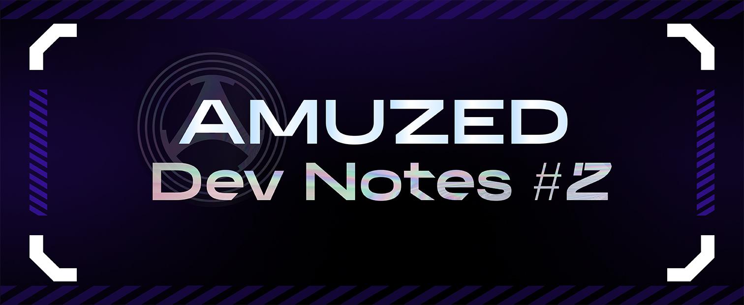 Dev Notes AMUZED Score